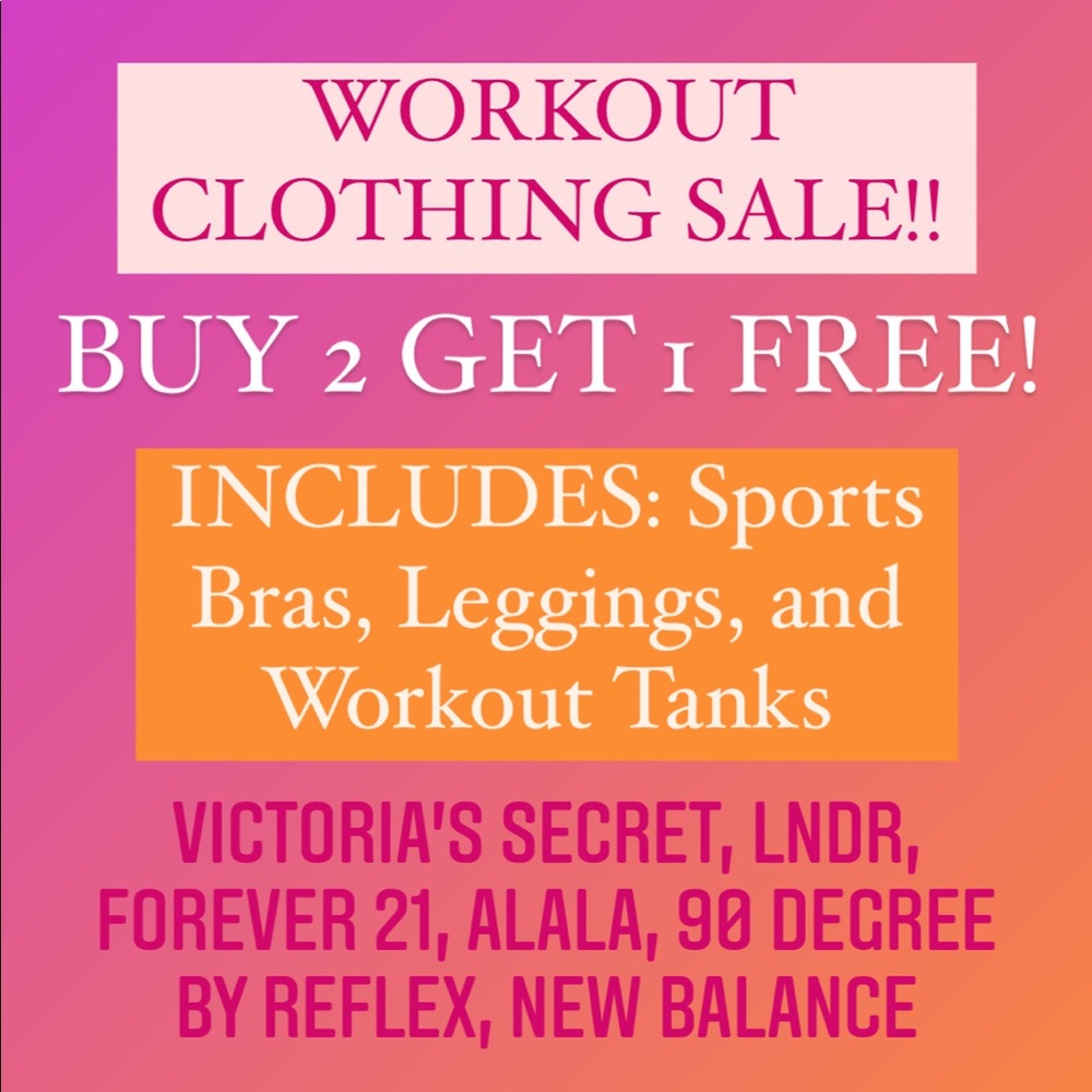 B2G1 FREE ALL WORKOUT CLOTHING!